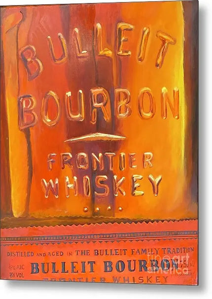Bulleit Bourbon Metal Wall Art Print on Demand     Max Savaiko Art Gallery